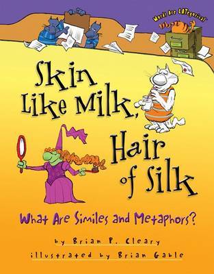 Skin Like Milk Hair of Silk on Hardback by Brian Cleary