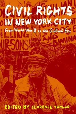 Civil Rights in New York City on Hardback by Clarence Taylor