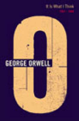 It Is What I Think by George Orwell image
