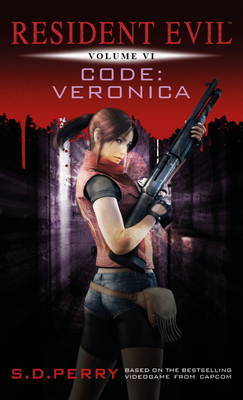 Resident Evil: Code Veronica (#6) by S.D. Perry image