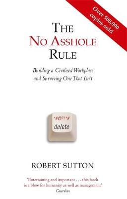 The No Asshole Rule by Robert I Sutton image