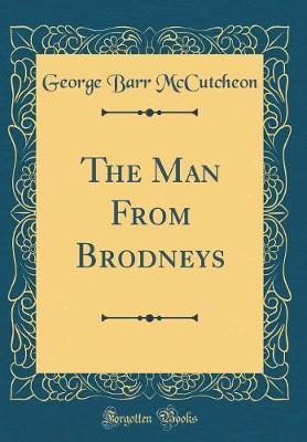 The Man from Brodneys (Classic Reprint) by George , Barr McCutcheon image
