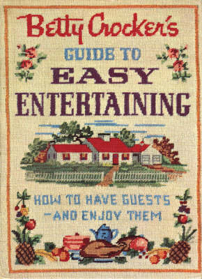 Betty Crocker's Guide to Easy Entertaining by Betty Crocker image