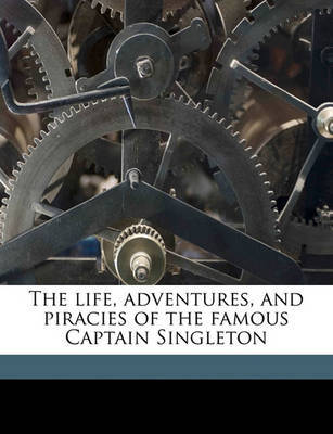 The Life, Adventures, and Piracies of the Famous Captain Singleton by Daniel Defoe image