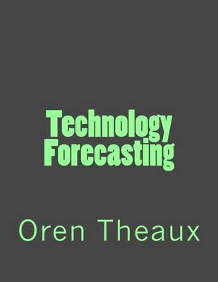 Technology Forecasting by Oren Theaux image