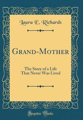 Grand-Mother by Laura E Richards image