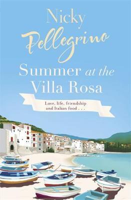 Summer at the Villa Rosa by Nicky Pellegrino