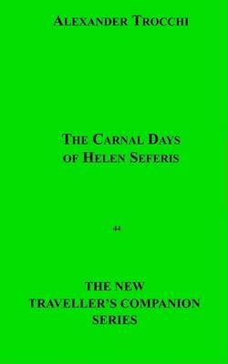 The Carnal Days of Helen Seferis by Alexander Trocchi