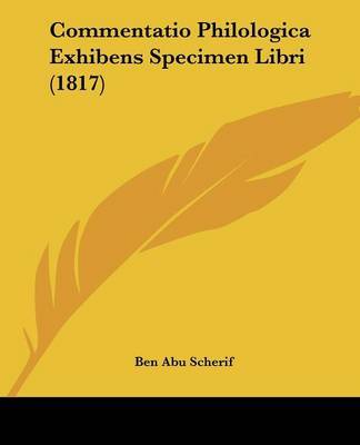 Commentatio Philologica Exhibens Specimen Libri (1817) by Ben Abu Scherif image