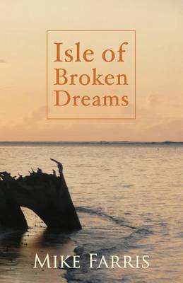 Isle of Broken Dreams by Mike Farris image