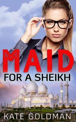 Maid For a Sheikh by Kate Goldman image