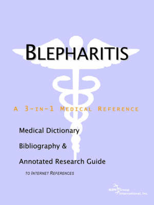 Blepharitis - A Medical Dictionary, Bibliography, and Annotated Research Guide to Internet References image