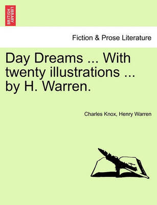Day Dreams ... with Twenty Illustrations ... by H. Warren. by Charles Knox image