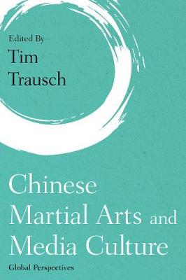 Chinese Martial Arts and Media Culture image