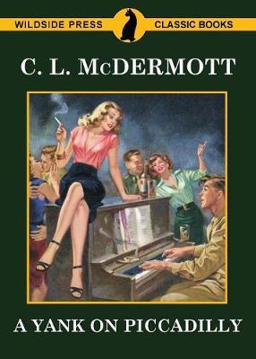 A Yank on Piccadilly by C L McDermont image