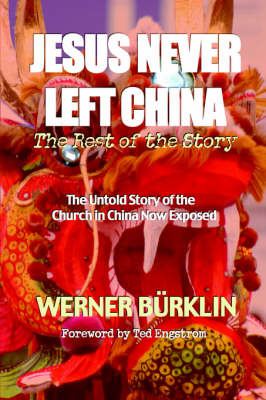 Jesus Never Left China by Werner Burklin image