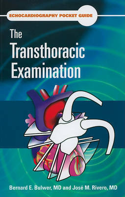 Echocardiography Pocket Guide: The Transthoracic Examination by Bernard E. Bulwer image