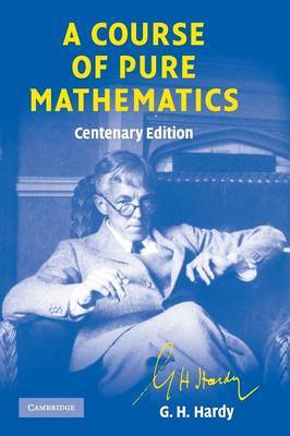 A Course of Pure Mathematics Centenary edition by G.H. Hardy image