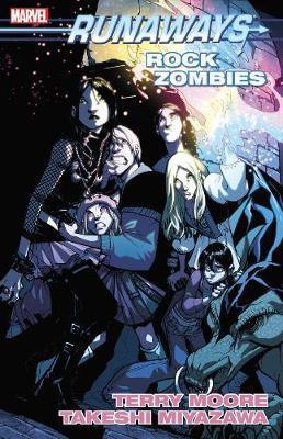 Runaways Vol. 10: Rock Zombies by Terry Moore image