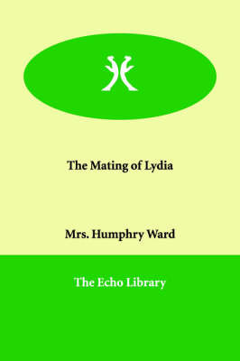 The Mating of Lydia by Mrs.Humphry Ward image