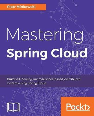 Mastering Spring Cloud by Piotr Minkowski image