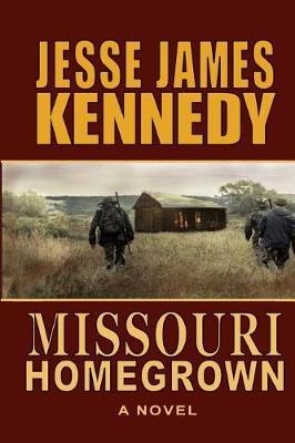 Missouri Homegrown by Jesse James Kennedy image