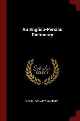 An English-Persian Dictionary by Arthur Naylor Wollaston image