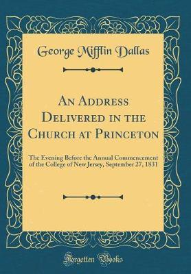 An Address Delivered in the Church at Princeton by George Mifflin Dallas image