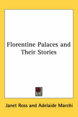 Florentine Palaces and Their Stories by Janet Ross image