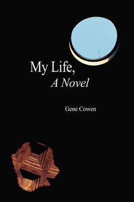 My Life, a Novel by Gene Cowen image