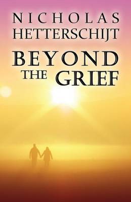Beyond the Grief by Nicholas Hetterschijt image