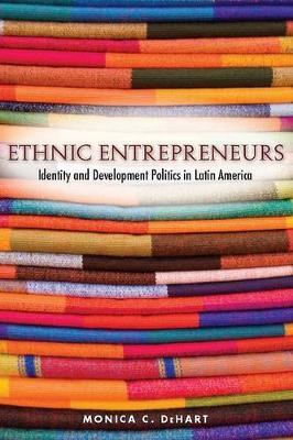 Ethnic Entrepreneurs by Monica C. DeHart image