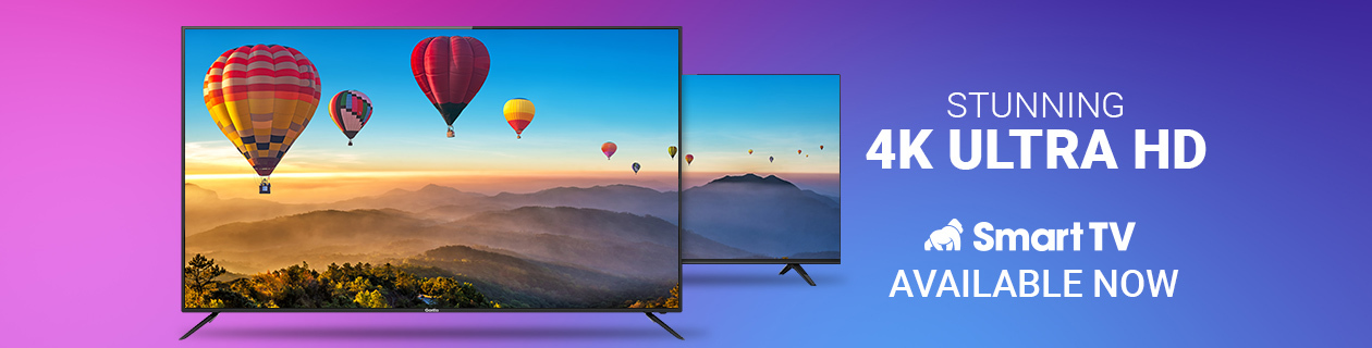 4K Gorilla TVs in stock NOW!
