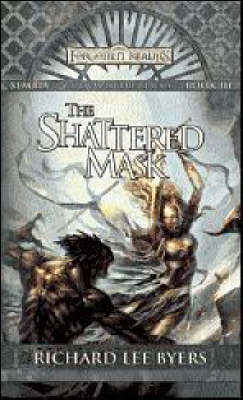 Forgotten Realms: The Shattered Mask (Sembia #3) on Paperback by Richard Lee Byers