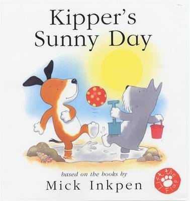 Kipper: Kipper's Sunny Day by Mick Inkpen image