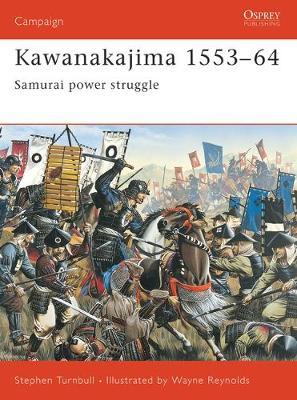 Kawanakajima 1553-64 by Stephen Turnbull image