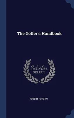 The Golfer's Handbook by Robert Forgan image
