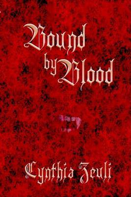 Bound by Blood on Hardback by Cynthia Zeuli