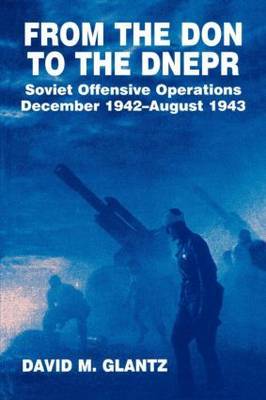 From the Don to the Dnepr by David M Glantz image