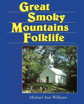 Great Smoky Mountains Folklife by Michael Ann Williams image