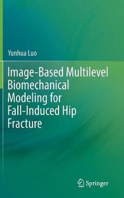 Image-Based Multilevel Biomechanical Modeling for Fall-Induced Hip Fracture image