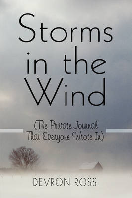 Storms in the Wind: (The Private Journal That Everyone Wrote In) by Devron Ross image
