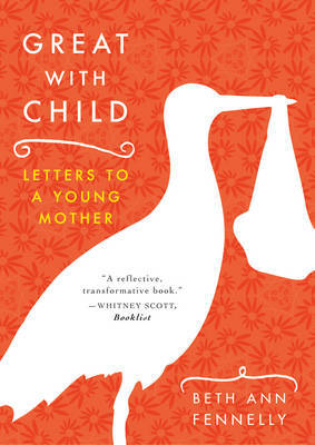 Great with Child by Beth Ann Fennelly image