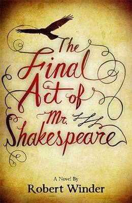 The Final Act Of Mr Shakespeare by Robert Winder image