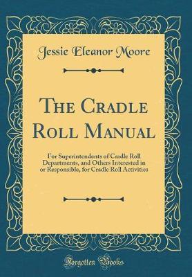 The Cradle Roll Manual by Jessie Eleanor Moore image