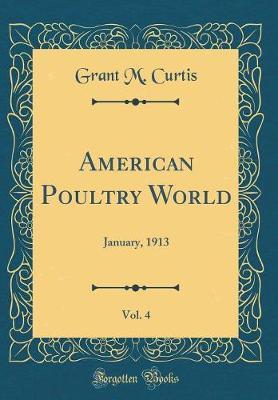 American Poultry World, Vol. 4 by Grant M Curtis image