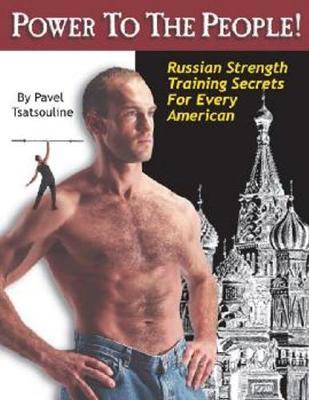 Power to the People! by Pavel Tsatsouline image