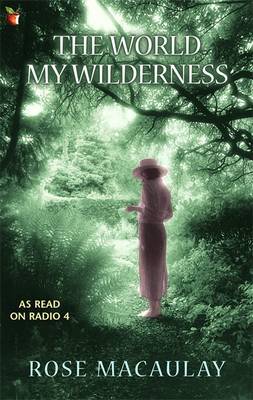 The World My Wilderness by Rose Macaulay image