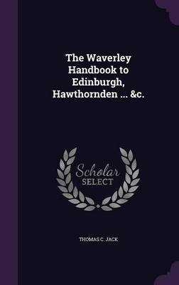 The Waverley Handbook to Edinburgh, Hawthornden ... &C. image