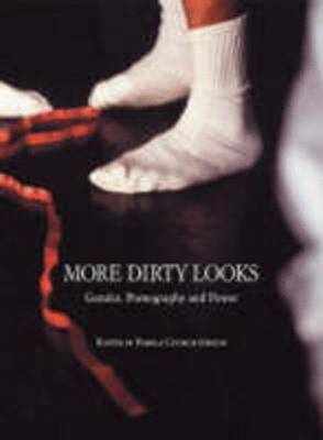 More Dirty Looks: Gender, Pornography and Power by Henry Jenkins